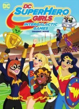 Постер к фильму DC девчонки-супергерои: Межгалактические игры онлайн бесплатно в 720р и HD