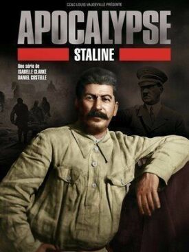 Постер к фильму Апокалипсис: Сталин онлайн бесплатно в 720р и HD