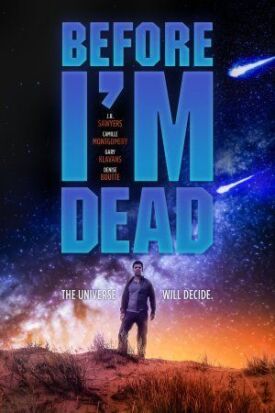 Постер к фильму Before I'm Dead онлайн бесплатно в 720р и HD