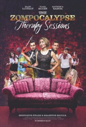 Постер к фильму The Zompocalypse Therapy Sessions онлайн бесплатно в 720р и HD