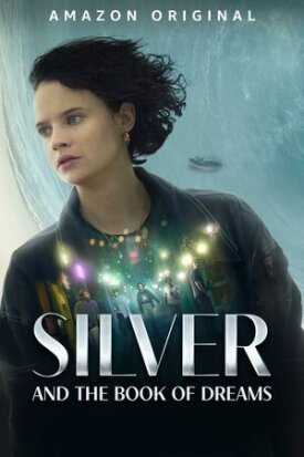 Постер к фильму Сильвер и книга снов онлайн бесплатно в 720р и HD