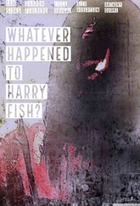 Постер к фильму Whatever Happened to Harry Fish? онлайн бесплатно в 720р и HD